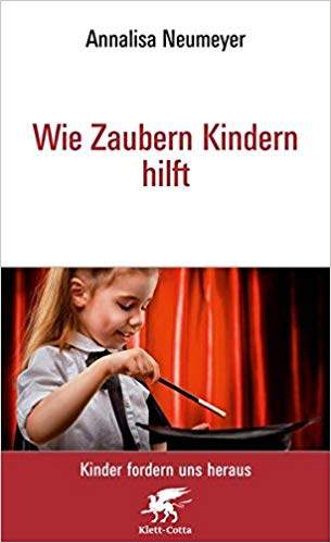 Annalisa Neumeyer Wie Zaubern Kindern hilft